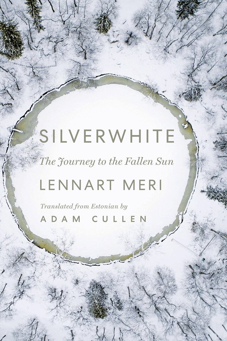 Lennart Meri - Silverwhite, Inbunden