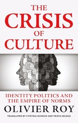 Olivier Roy - Crisis of Culture, Häftad