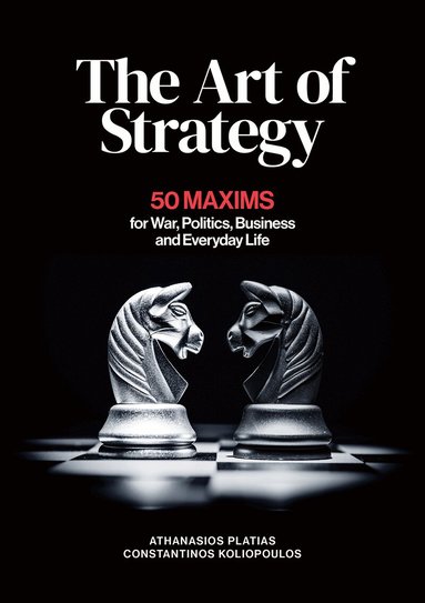 Athanasios Platias, Constantinos Koliopoulos - Art of Strategy, Inbunden