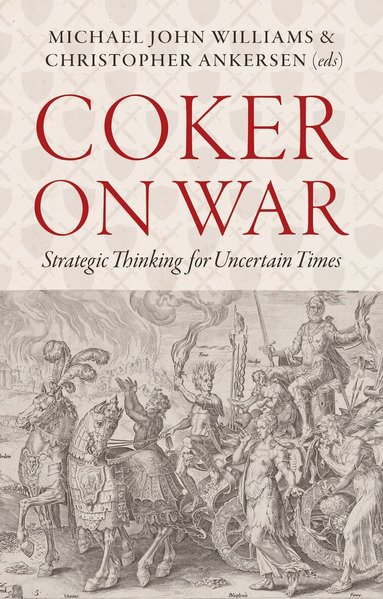 Michael John Williams, Christopher Ankersen - Coker on War, Häftad