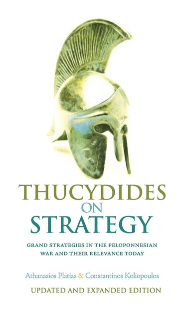 Athanasios Platias, Constantinos Koliopoulos - Thucydides on Strategy, Häftad