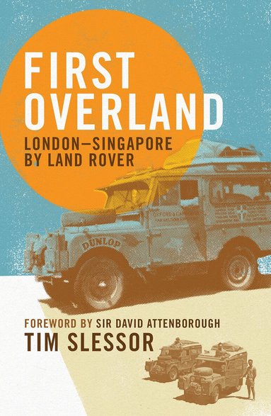 Tim Slessor - First Overland, Häftad