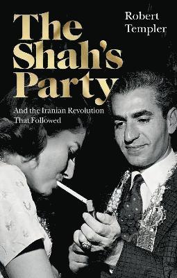 Robert Templer - Shah’s Party, Häftad