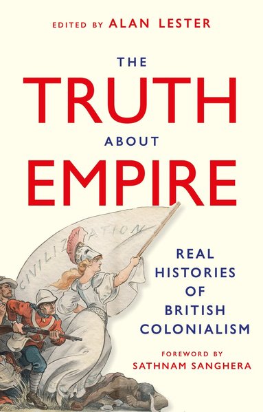 Alan Lester - Truth About Empire, Häftad