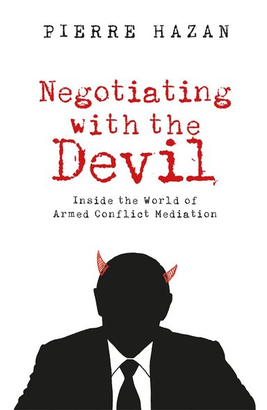 Pierre Hazan - Negotiating with the Devil, Häftad