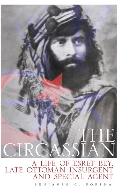 Benjamin C. Fortna - Circassian, Häftad