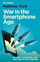 Matthew Ford - War in the Smartphone Age, Häftad. Tillgänglighet: Kommande