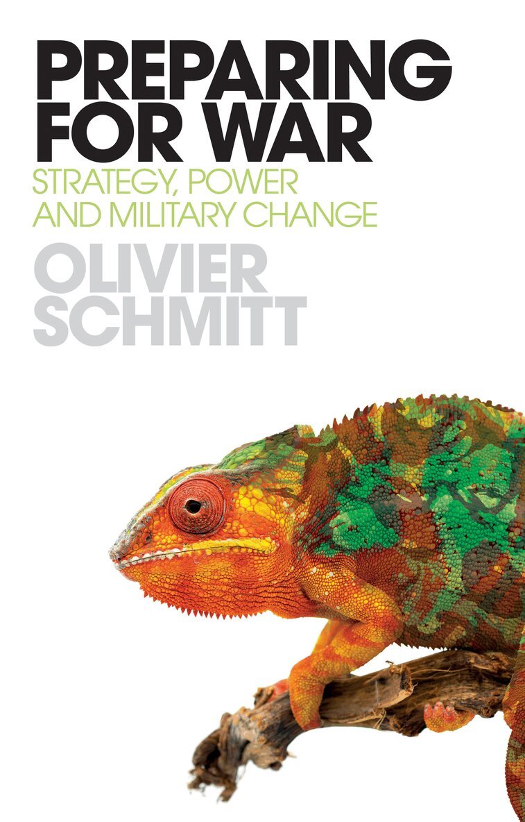 Olivier Schmitt - Preparing for War, Häftad