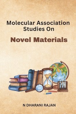 Molecular Association Studies On Novel Materials 1