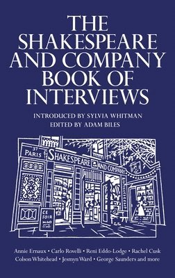 Adam Biles, Adam Biles - Shakespeare and Company Book of Interviews, Inbunden