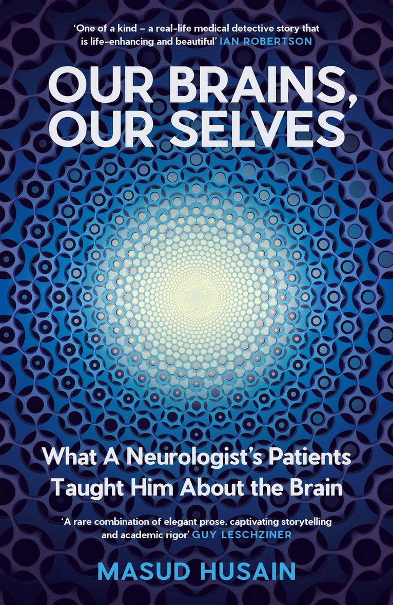 Masud Husain - Our Brains, Our Selves, Inbunden