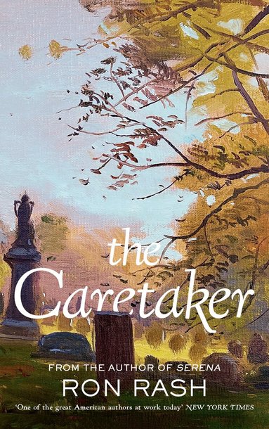 Ron Rash - Caretaker, Inbunden