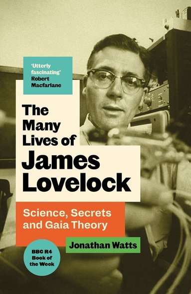Jonathan Watts - Many Lives of James Lovelock, Inbunden