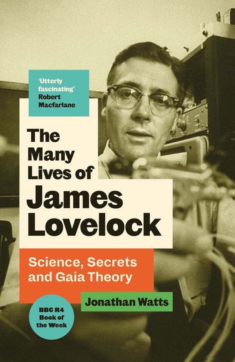 Jonathan Watts - Many Lives of James Lovelock, Inbunden