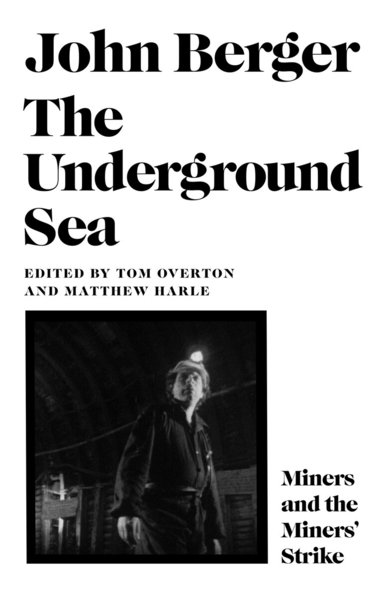 John Berger, Tom Overton, Matthew Harle - Underground Sea, Inbunden