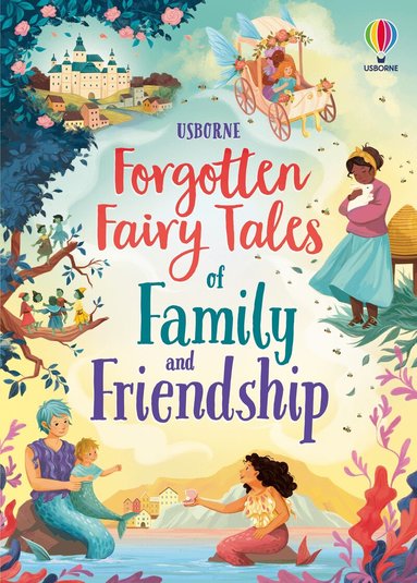 Mary Sebag-Montefiore - Forgotten Fairy Tales of Family and Friendship, Inbunden