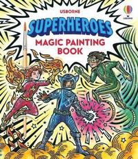 bokomslag Superheroes Magic Painting Book