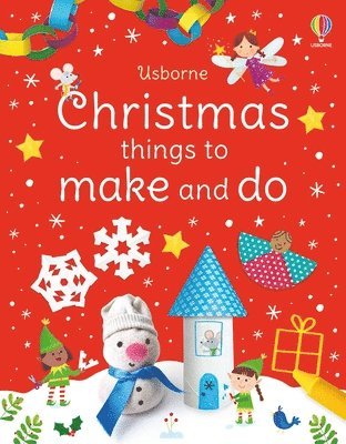 Christmas Things to Make and Do: A Christmas Holiday Book for Kids 1