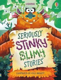 bokomslag Seriously Stinky Slimy Stories