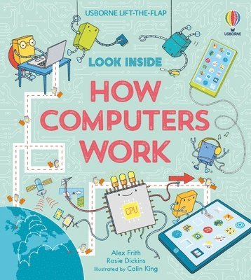 Alex Frith - Look Inside How Computers Work, Kartonnage