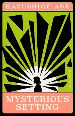 Kazushige Abe - Mysterious Setting, Häftad
