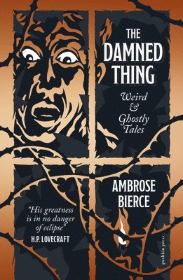 Ambrose Bierce - Damned Thing, Inbunden