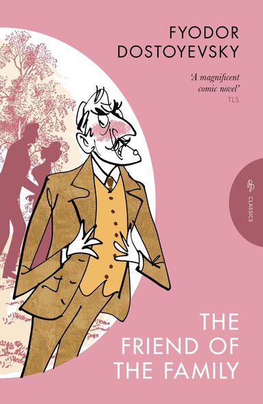 Fyodor Dostoyevsky - Friend of the Family, Häftad