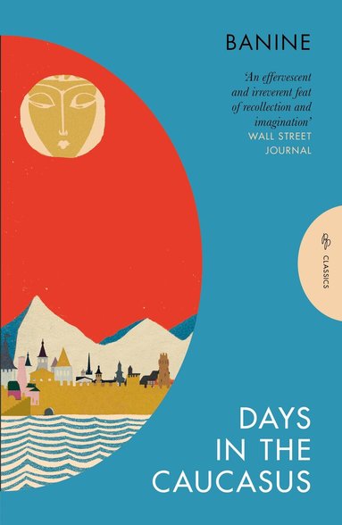 Banine - Days in the Caucasus, Häftad