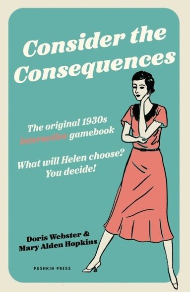 Doris Webster, Mary Alden Hopkins - Consider the Consequences, Häftad