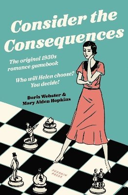 Doris Webster, Mary Alden Hopkins, Mary Alden Hopkins - Consider the Consequences, Häftad