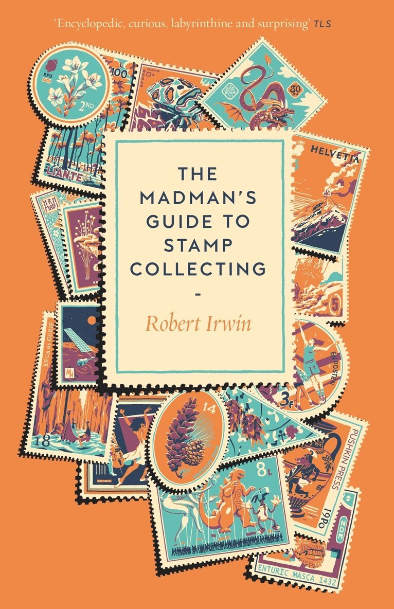 Robert Irwin - Madman's Guide to Stamp Collecting, Häftad