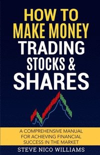 bokomslag How to Make Money Trading Stocks & Shares