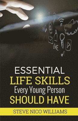 bokomslag Essential Life Skills Every Young Person Should Have