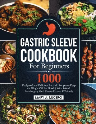 Mary A Lucero, Mary A. Lucero - Gastric Sleeve Cookbook For Beginners, Häftad