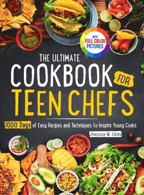 The Ultimate Cookbook for Teen Chefs 1