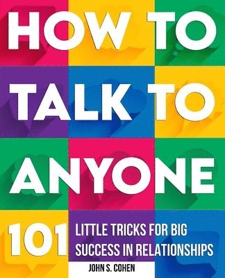John S Cohen - How to Talk to Anyone, Häftad
