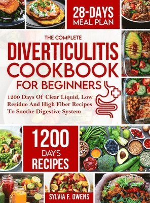 bokomslag The Complete Diverticulitis Cookbook For Beginners