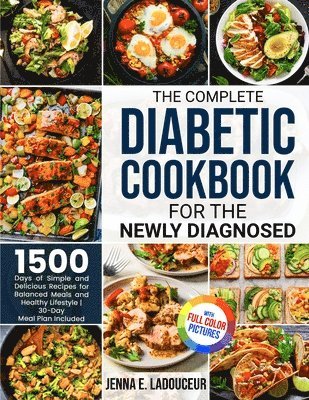 The Complete Diabetic Cookbook for the Newly Diagnosed 1