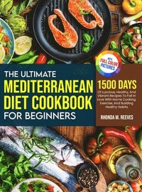 bokomslag The Ultimate Mediterranean Diet Cookbook For Beginners (Full Color Version)