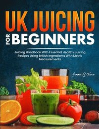 bokomslag UK Juicing For Beginners