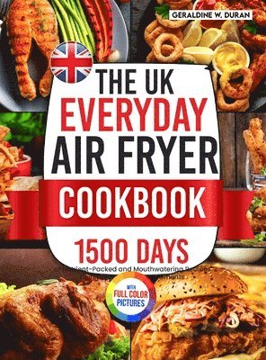 bokomslag The UK Everyday Air Fryer Cookbook