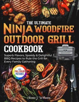 bokomslag The Ultimate Ninja Woodfire Outdoor Grill Cookbook