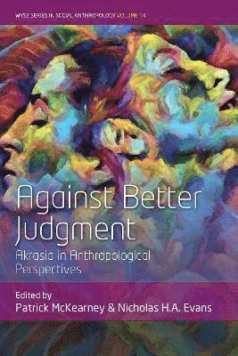 Patrick McKearney, Nicholas H. A. Evans, Nicholas H. a. Evans - Against Better Judgment, Inbunden