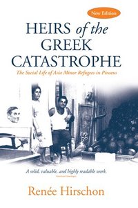 bokomslag Heirs of the Greek Catastrophe