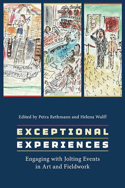 Petra Rethmann, Helena Wulff - Exceptional Experiences, Inbunden