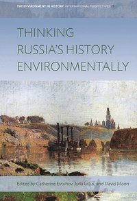 bokomslag Thinking Russia's History Environmentally