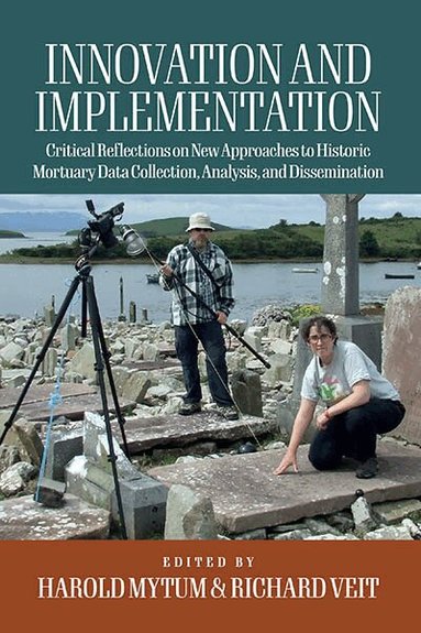 Richard Veit, Harold Mytum - Innovation and Implementation, Inbunden