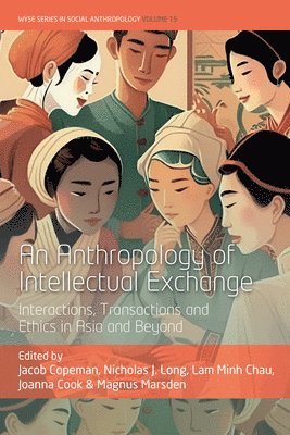 An Anthropology of Intellectual Exchange 1