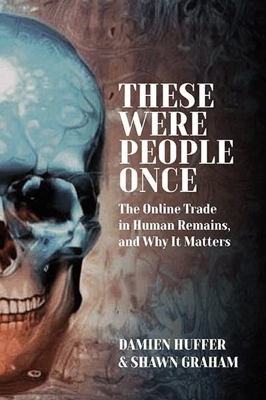 Damien Huffer, Shawn Graham - These Were People Once, Inbunden