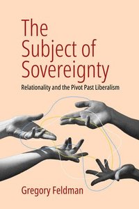 bokomslag The Subject of Sovereignty